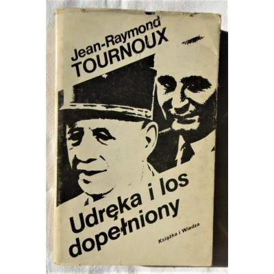 Tournoux J-R. UDRĘKA I LOS DOPEŁNIONY